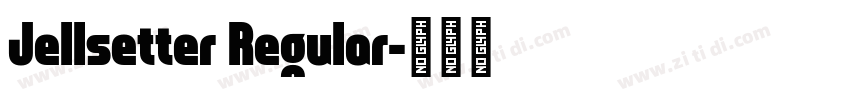 Jellsetter Regular字体转换